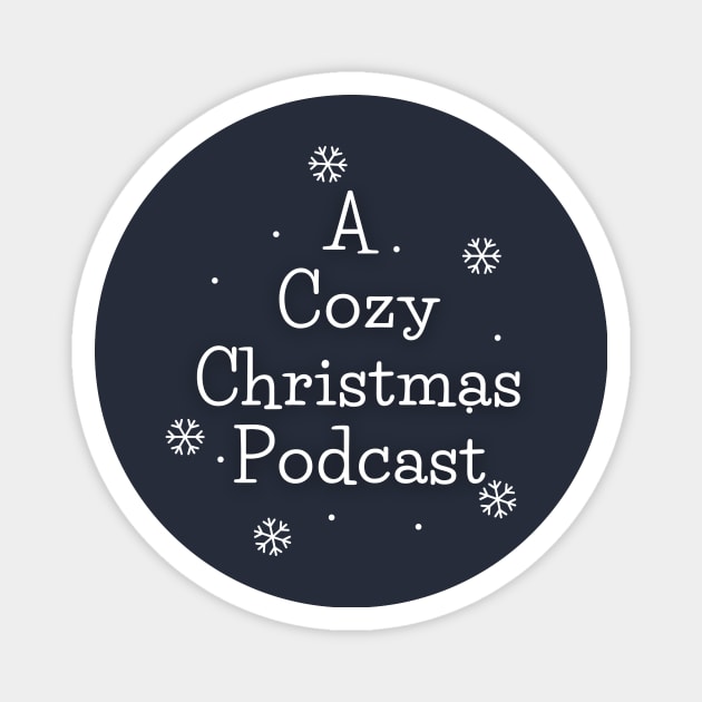 A Cozy Christmas Podcast Merch Magnet by A Cozy Christmas